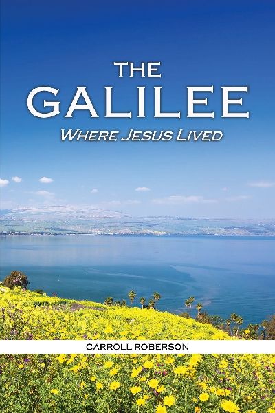 The Galilee: Where Jesus Lived