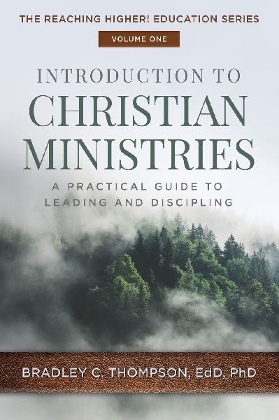 Introduction to Christian Ministries: A Practical Guide to Leading and Discipling