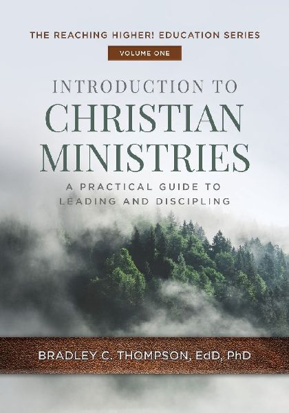 Introduction to Christian Ministries: A Practical Guide to Leading and Discipling