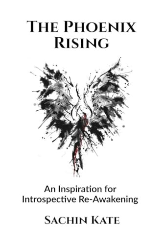 The Phoenix Rising: An Inspiration for Introspective Re-Awakening