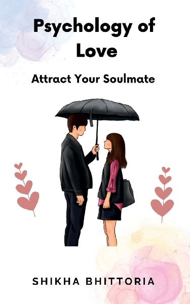 Psychology of Love: Attract Your Soulmate