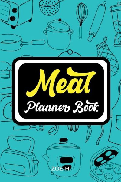 Meal Planner and Grocery List: Pages for a Weekly Menu to Have a More Organized and Healthy Diet
