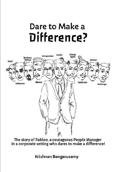 Dare to Make a Difference?: The story of Pabloo, a courageous People Manager in a corporate setting who dares to make a difference!