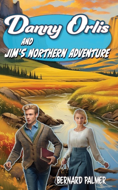 Danny Orlis and Jims Northern Adventure