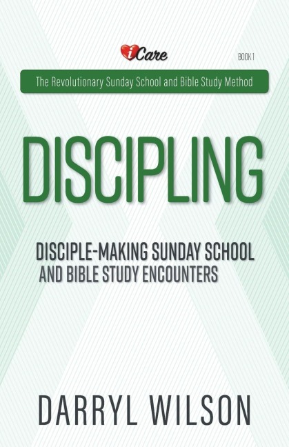 Discipling: Disciple-Making Encounters And Revolutionary Sunday School