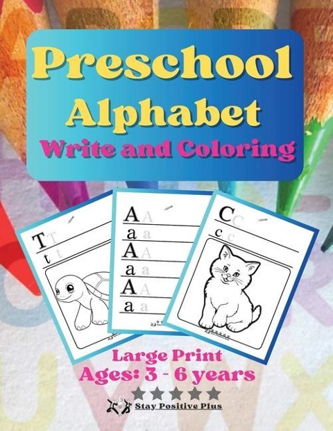 Preschool Alphabet Write  and Coloring: The Magic Alphabet: A Preschoolers Journey Into Language and Creativity