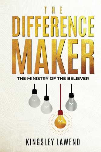 DIFFERENCE MAKER The Ministry of the Believer