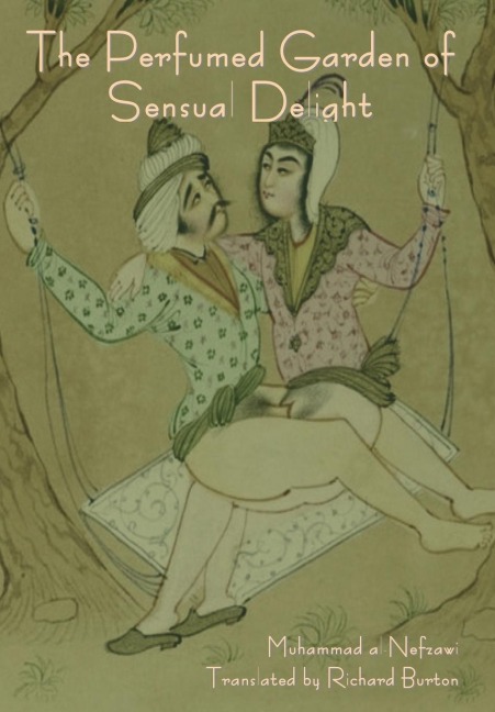 The Perfumed Garden of Sensual Delight