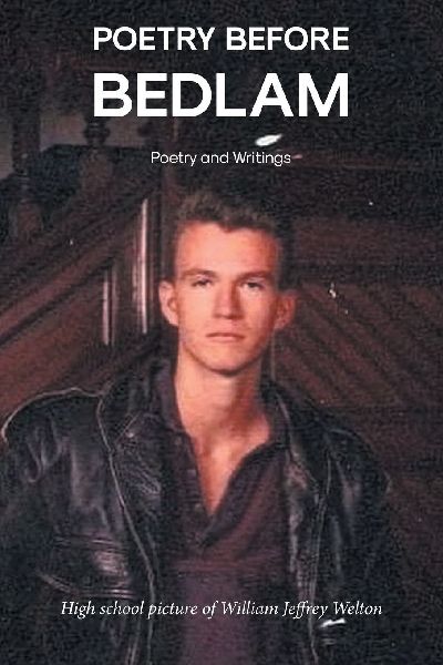 Poetry Before Bedlam: Poetry and Writings