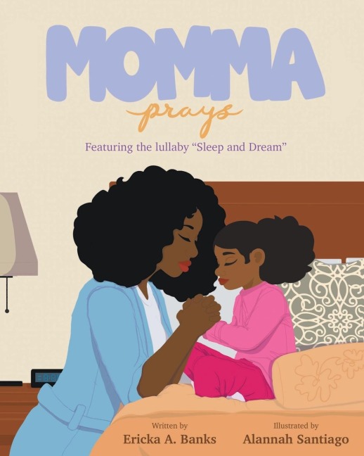 Momma Prays: Featuring the lullaby Sleep and Dream