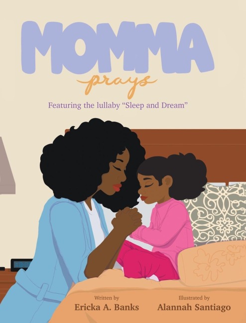 Momma Prays: Featuring the lullaby Sleep and Dream