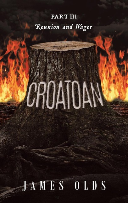 CROATOAN: Part III Reunion and Wager