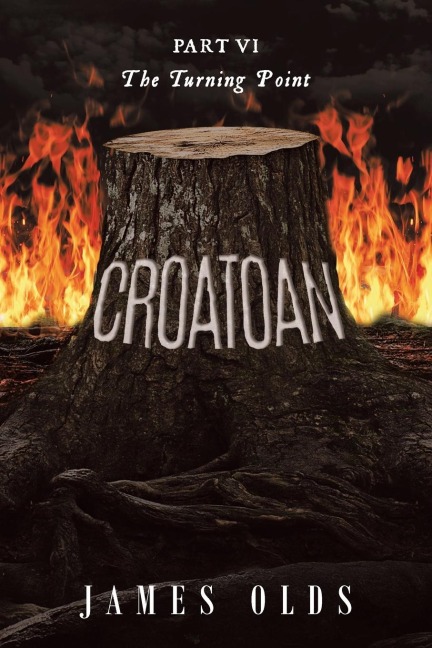 CROATOAN: Part VI The Turning Point