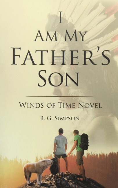 I Am My fathers Son: Winds of Time Novel