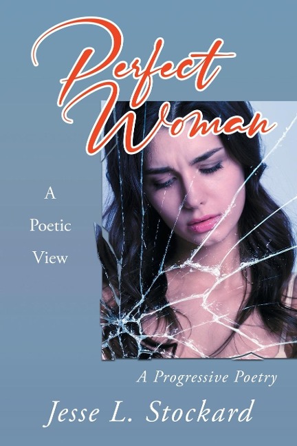 Perfect Woman: A Poetic View A Progressive Poetry