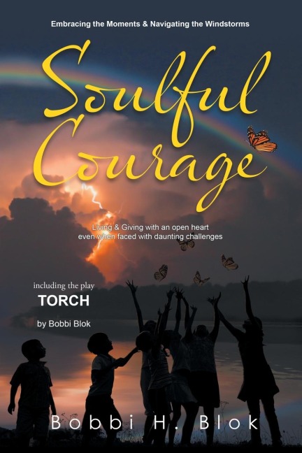 SOULFUL COURAGE: Embracing The Moments & Navigating Windstorms