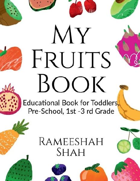 My Fruits Book: Educational Book for kids toddlers Pre -School, 1st -3 rd Graded