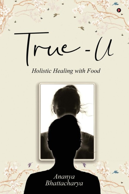 True - U: Holistic Healing with Food