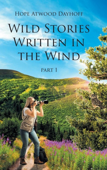 Wild Stories Written in the Wind: Part 1