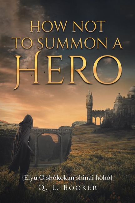 How Not To Summon A Hero: {Elyû O shòkokan shinai hòhò}