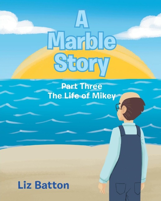 A Marble Story: Part Three The Life of Mikey