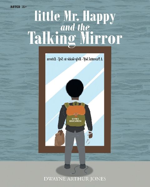 little Mr. Happy and the Talking Mirror: A Parental Self-Help Guide to Self-Esteem