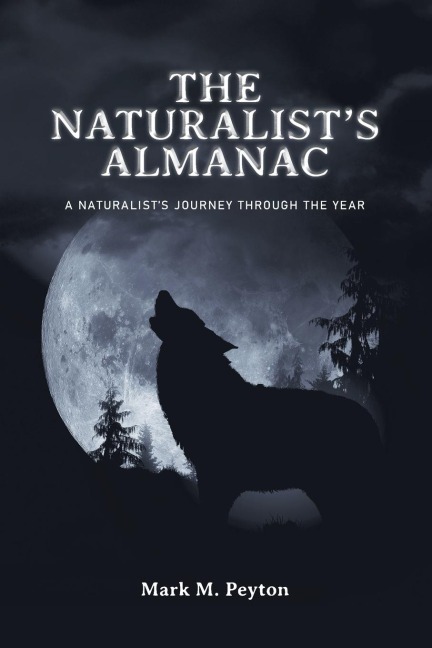 The Naturalists Almanac: A Naturalists Journey Through the Year