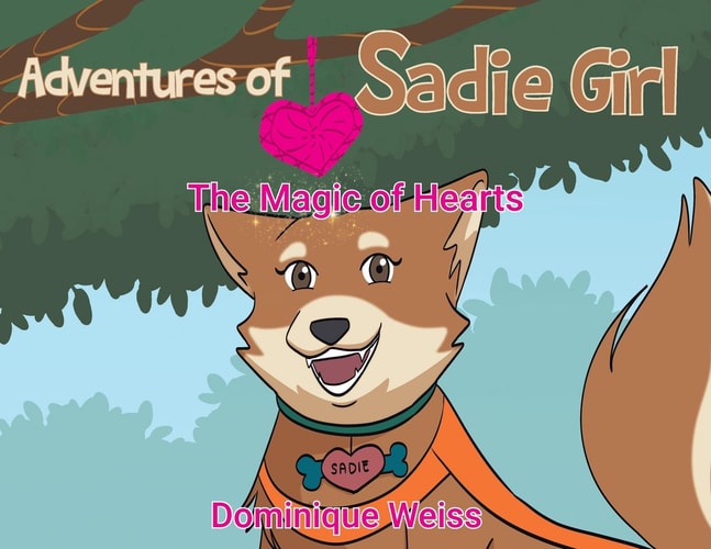 Adventures of Sadie Girl The Magic of Hearts