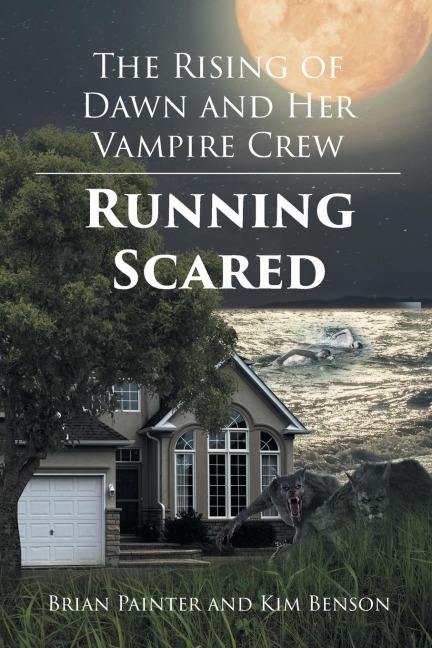 The Rising of Dawn and Her Vampire Crew: Running Scared
