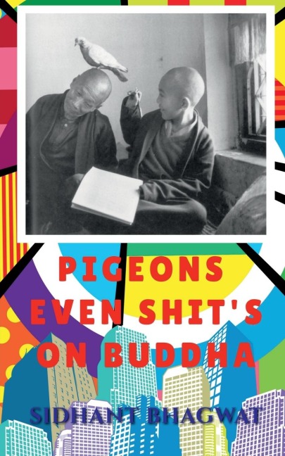 Pigeons Even Shits on Buddha.
