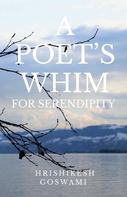 A POETS WHIM FOR SERENDIPITY