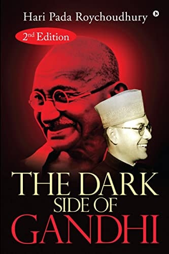 The Dark Side of Gandhi 2nd Edition