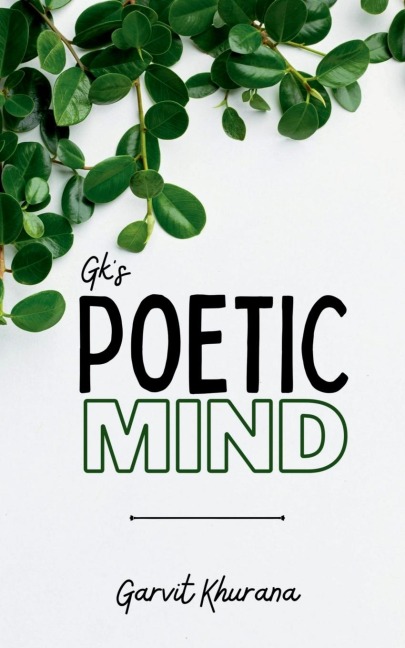 Gks Poetic Mind: Truly Poetic
