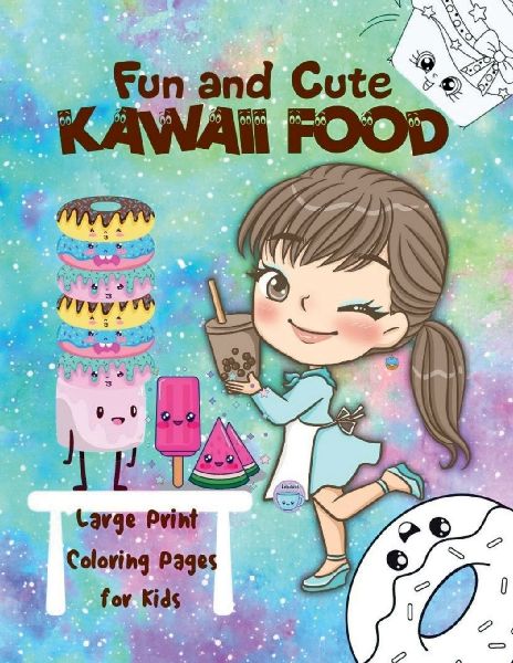 Fun and Cute Kawaii Food: Cute Desserts and Kawaii Girls Coloring Pages for Kids