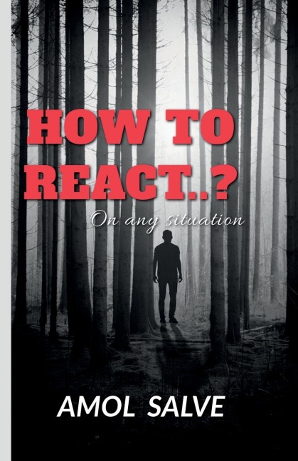 HOW TO REACT..?