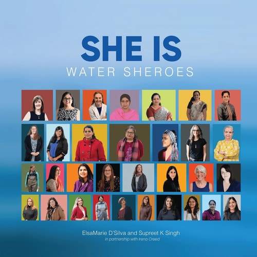 SHE IS Water Sheroes Stories of Women in the Field of Water