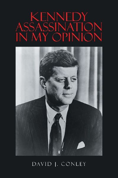 Kennedy Assassination in My Opinion