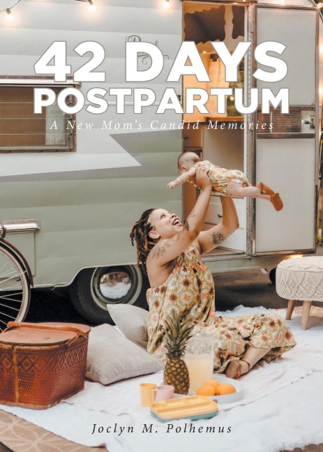 42 Days Postpartum: A New Moms Candid Memories