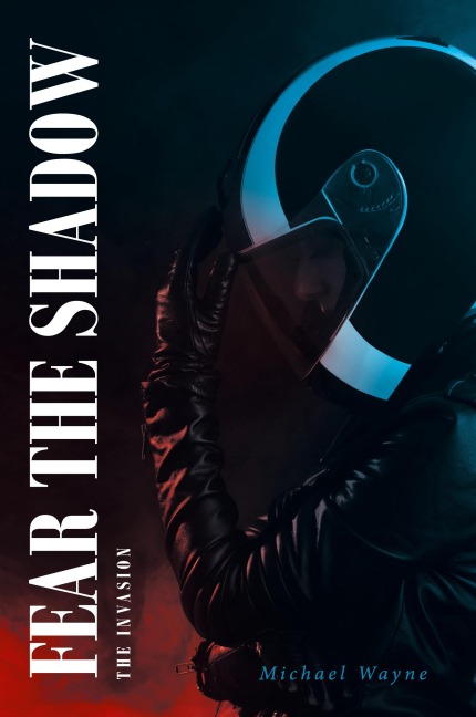 Fear the Shadow: The Invasion