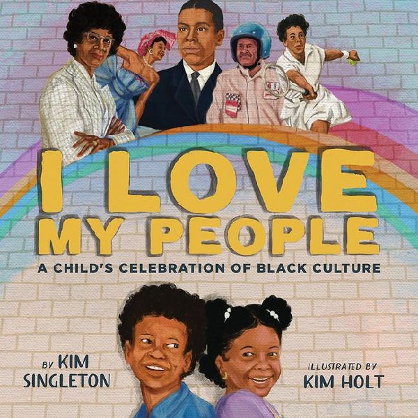 I Love My People: A Childs Celebration of Black Culture
