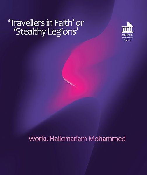 'Travellers in Faith' or 'Stealthy Legions': The Gur&#257;g&#275; Role in the Rise of Tabl&#299;gh&#299; Jam&#257;'at in Ethiopia