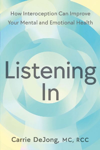 Listening in: How Interoception Can Improve Your Mental and Emotional Health
