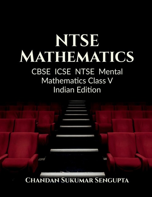 NTSE Mathematics: CBSE ICSE NTSE Mental Mathematics Class V Indian Edition