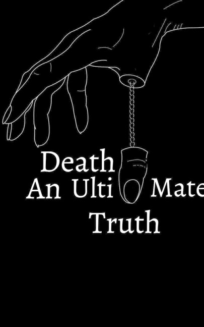 Death - An Ultimate Truth