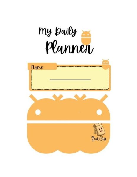 My Daily Planner: Orange Robot Undated Daily School Planner for Children- 122 Pages - Large (8.5" x 11")