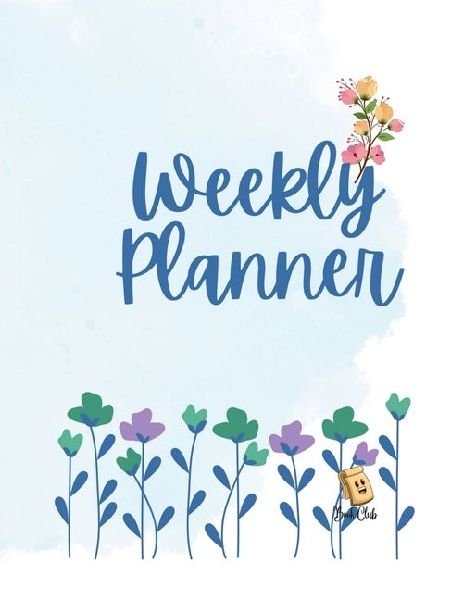Weekly Planner: Floral Weekly Planner - Priorities - Assignment - Todays schedule - To-Do-List - Daily Notes - ... 100 Pages - Large (8.5 x 11 inches) for kids
