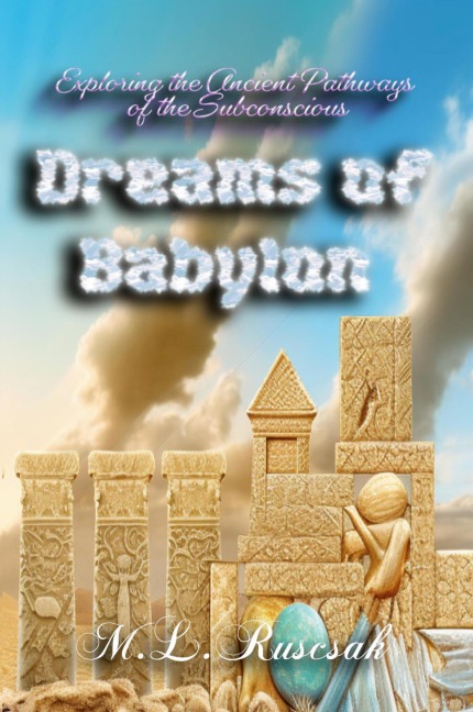 Dreams of Babylon: Exploring the Ancient Pathways of the Subconscious