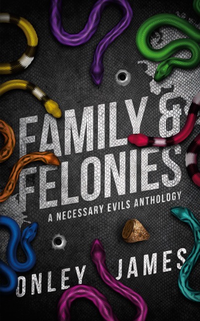 Family & Felonies: A Necessary Evils Anthology