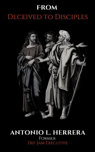 From Deceived to Disciples A Return to God's Original Intent for Humanity