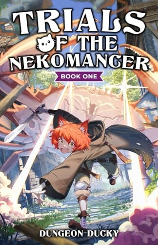 Trials of the Nekomancer A Comedy LitRPG Isekai Adventure